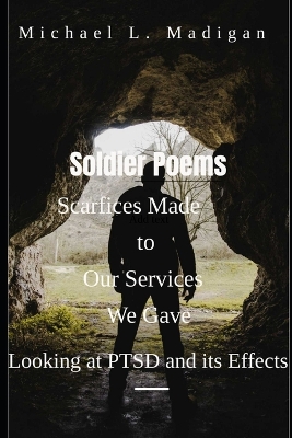 Book cover for Soldier Poems Scarifices Made to Our Service We Gave