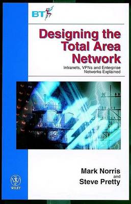 Cover of Designing the Total Area Network – Intranets, VPNs  and Enterprise Networks Explained