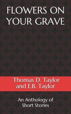 Book cover for Flowers on Your Grave
