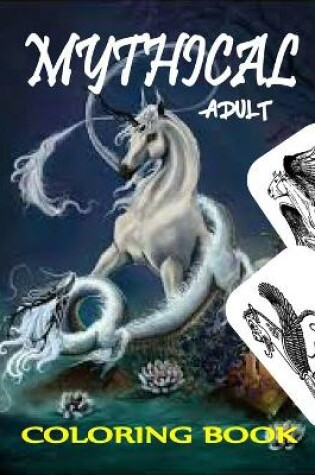 Cover of Adult Mythical Coloring Book