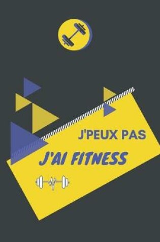 Cover of J'peux pas j'ai Fitness