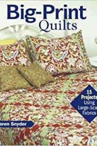 Cover of Big-Print Quilts