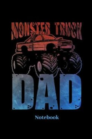 Cover of Monster Truck Dad Notebook