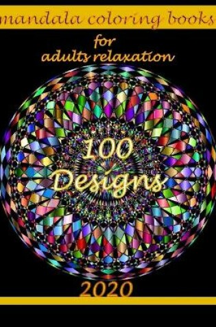 Cover of Mandala Coloring Book For Adult Relaxation 2020