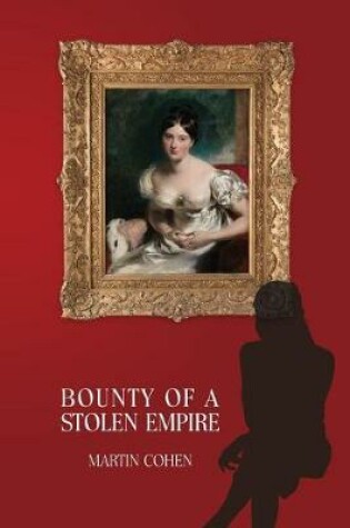 Cover of Bounty of a Stolen Empire