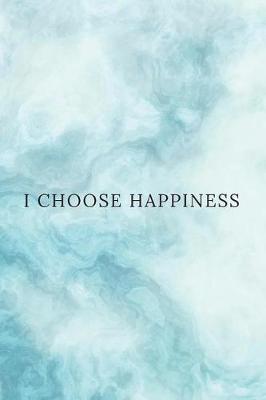 Book cover for I Choose Happiness