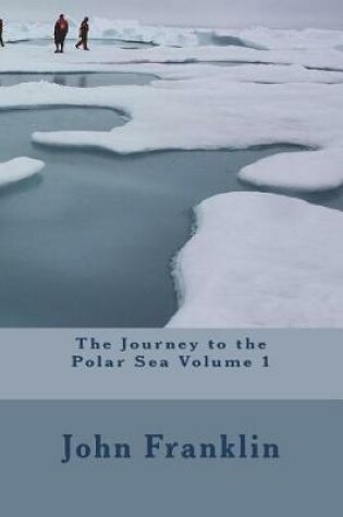 Cover of The Journey to the Polar Sea Volume 1
