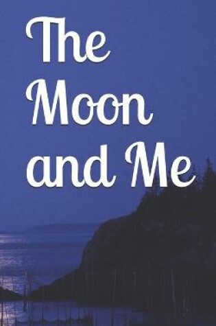 Cover of The Moon and Me