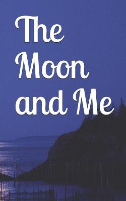 Book cover for The Moon and Me