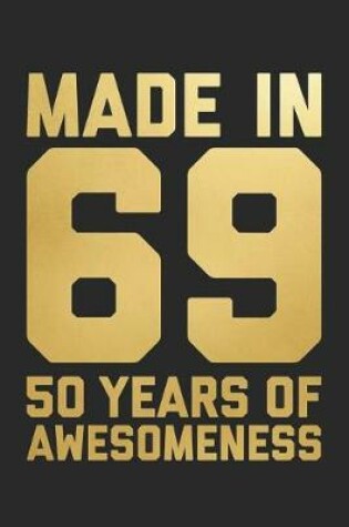 Cover of Made In 69 50 Years Of Awesomeness