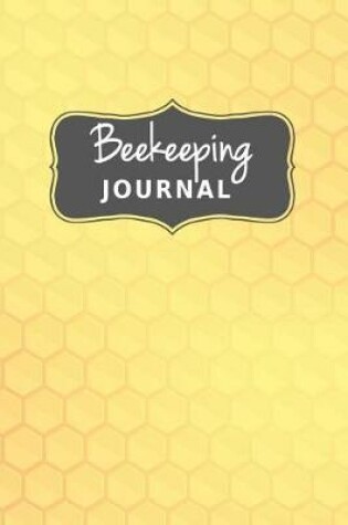 Cover of Beekeeping Journal Blank Lined Notebook Gift For Beekeeper