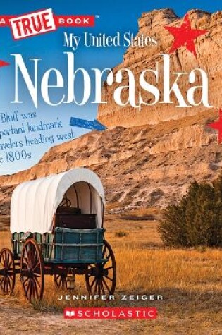 Cover of Nebraska (a True Book: My United States)