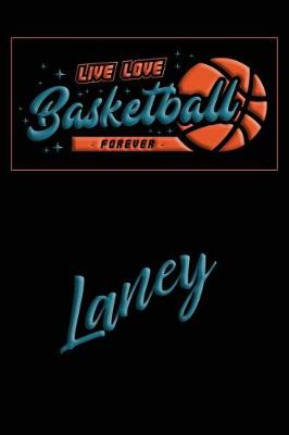 Book cover for Live Love Basketball Forever Laney