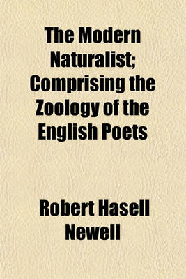 Book cover for The Modern Naturalist; Comprising the Zoology of the English Poets