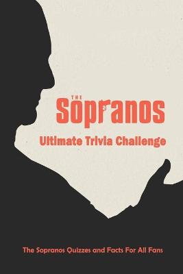 Book cover for The Sopranos Ultimate Trivia Challenge