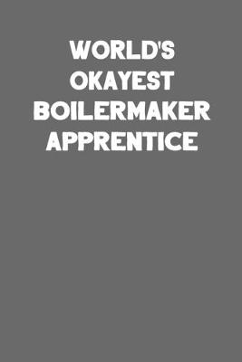 Book cover for World's Okayest Boilermaker Apprentice