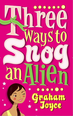 Book cover for Three Ways to Snog an Alien