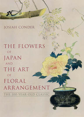 Book cover for Flowers of Japan and Art of Floral Arrangement: The 100-Year-Old Classic