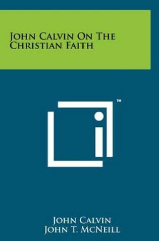 Cover of John Calvin on the Christian Faith