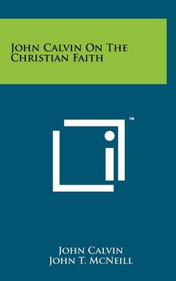 Book cover for John Calvin on the Christian Faith