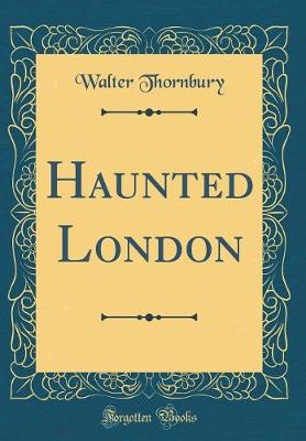 Book cover for Haunted London (Classic Reprint)