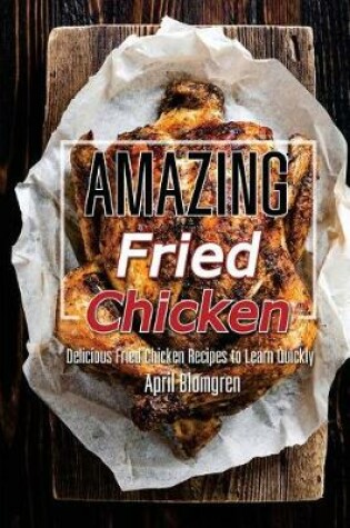 Cover of Amazing Fried Chicken