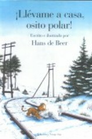 Cover of Llevame A Casa, Osito Polar!