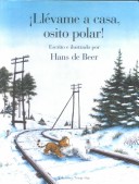 Book cover for Llevame A Casa, Osito Polar!