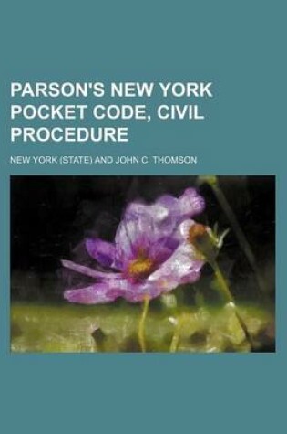 Cover of Parson's New York Pocket Code, Civil Procedure
