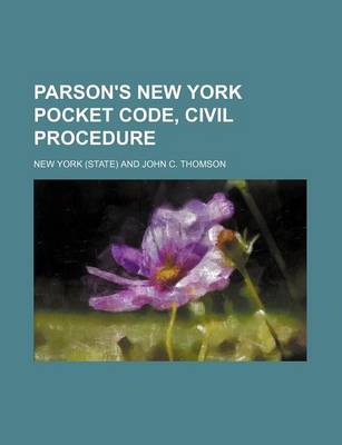 Book cover for Parson's New York Pocket Code, Civil Procedure