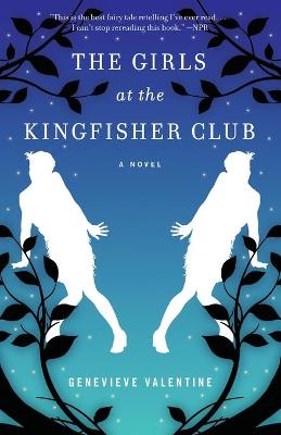 The Girls at the Kingfisher Club by Genevieve Valentine