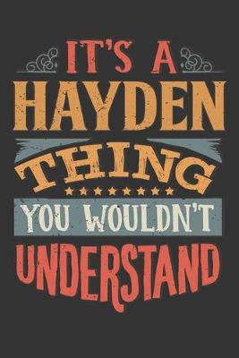 Book cover for Its A Hayden Thing You Wouldnt Understand