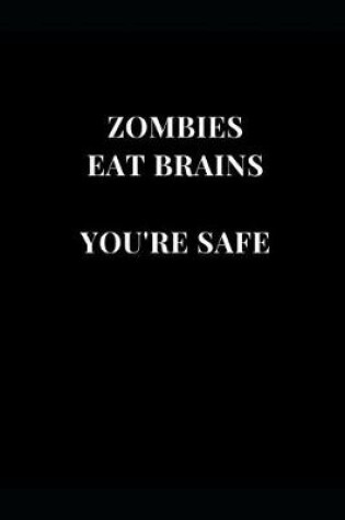 Cover of Zombies Eat Brains You're Safe