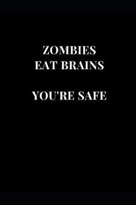 Book cover for Zombies Eat Brains You're Safe