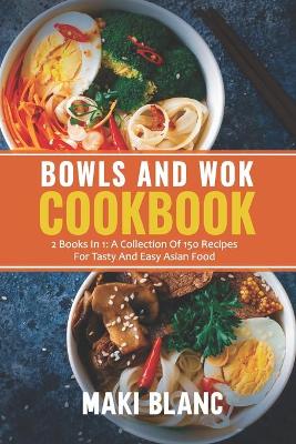 Book cover for Bowls And Wok Cookbook