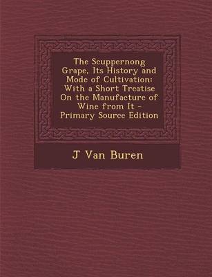 Book cover for The Scuppernong Grape, Its History and Mode of Cultivation