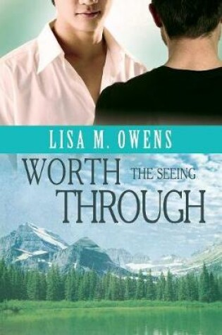 Cover of Worth the Seeing Through