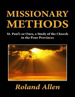 Book cover for Missionary Methods: St. Paul's or Ours, a Study of the Church in the Four Provinces