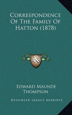 Book cover for Correspondence of the Family of Hatton (1878)