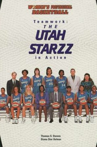 Cover of The Teamwork, the Utah Starzz in Action