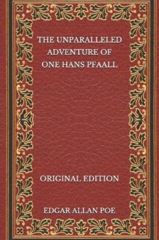 Cover of The Unparalleled Adventure of One Hans Pfaall - Original Edition