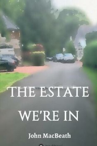 Cover of The estate we're in