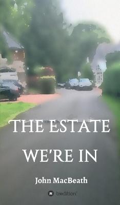 Book cover for The estate we're in