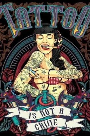 Cover of Tattoo Is Not A Crime