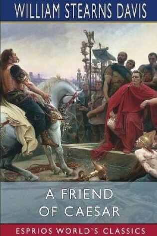 Cover of A Friend of Caesar (Esprios Classics)