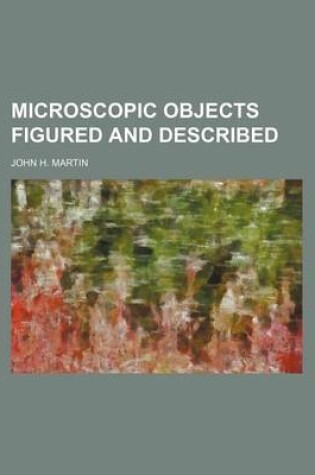 Cover of Microscopic Objects Figured and Described