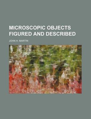 Book cover for Microscopic Objects Figured and Described