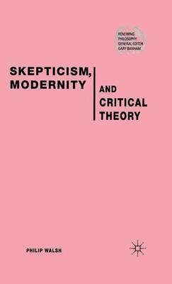 Book cover for Skepticism, Modernity and Critical Theory