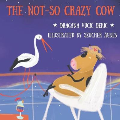 Book cover for The Not-so Crazy Cow