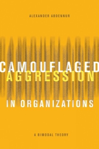 Cover of Camouflaged Aggression in Organizations